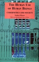Wiener, Norbert : The Human Use of Human Beings - Cybernetics and Society.