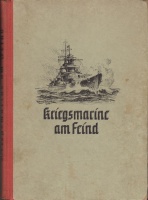 Meier, Friedrich : Kriegsmarine am Feind. Ein Bildbericht über den deutschen Freiheitskampf zur See