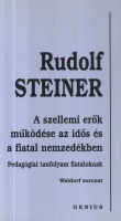 Steiner, Rudolf : A szellemi erők működése az idős és a fiatal nemzedékben