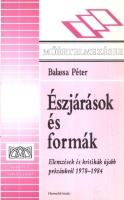Balassa Péter : Észjárások és formák - Elemzések és kritikák újabb prózánkról 1978-1984