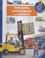 Metzger, Wolfgang (illusztráció) - Andrea Erne (szöveg) : Teherautók, markológépek és traktorok
