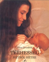 Grunfeld, Nina : Terhesség hétről hétre