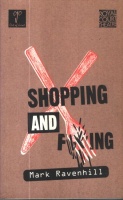 Ravenhill, Mark : Shopping and F***ing