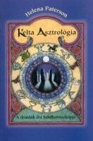 Paterson, Helena : Kelta asztrológia - A druidák ősi holdhoroszkópja