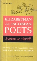 Auden, W.H. - Norman Holmes Pearson (Ed.) : Elizabethan and Jacobean Poets - Marlowe to Marwell.