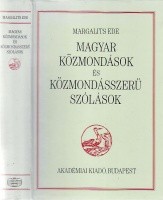 Margalits Ede  : Magyar közmondások és közmondásszerű szólások. Reprint