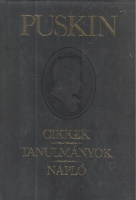 Puskin, Alexander Szergejevics : Cikkek - Történelmi tanulmányok - Napló