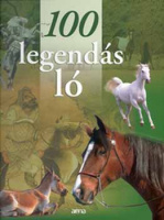Baran, Myriam : 100 legendás ló