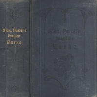 Petőfi, Alexander [Sándor] : Alexander Petöfi's poetische Werke