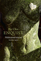 Enquist, Per Olov: Példázatok könyve Enquist, Per Olov: Példázatok könyve