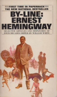 Hemingway, Ernest : By-Line: Ernest Hemingway