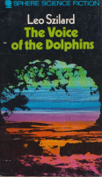 Szilard, Leo : The Voices Of The Dolphins and Other Stories