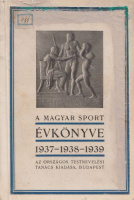 A magyar sport évkönyve 1937-1938-1939.