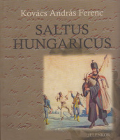 Kovács András Ferenc : Saltus Hungaricus