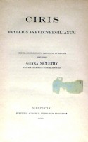 Némethy Geyza  : Ciris Epyllion Pseudovergilianum