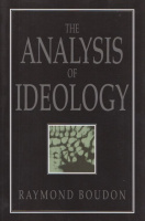 Boudon, Raymond : The Analysis of Ideology