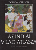 Johnson, Gordon : Az indiai világ atlasza