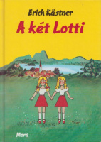 Kästner, Erich : A két Lotti
