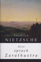 Nietzsche, Friedrich : Also sprach Zarathustra - Ein Buch für Alle und Keinen