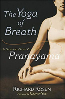 Rosen, Richard : The Yoga of Breath - A Step-by-Step Guide to Pranayama