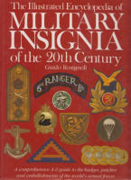 Rosignoli, Guido : The Illustrated Encyclopedia of Military Insignia of the 20th Century