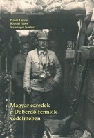 Pintér Tamás - Rózsafi János - Stencinger Norbert : Magyar ezredek a Doberdó-fennsík védelmében