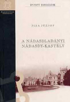 Sisa József : A nádasdladányi Nádasdy-kastély