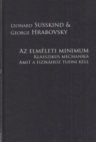 Susskind, Leonard - George Hrabovsky : Az elméleti minimum - Klasszikus mechanika