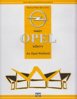 Bancsi Péter - Bíró Imre : Nagy Opel könyv az Opel Wallistól