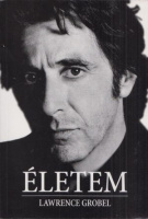 Grobel, Lawrence : Al Pacino - Életem