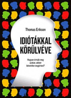 Erikson, Thomas : Idiótákkal körülvéve
