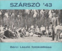 Bérci László : Szárszó '43 - Szárszó 1943 fényképeken