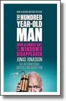 Jonasson, Jonas : The Hundred-Year-Old Man Who Climbed out of the Window Disappeared