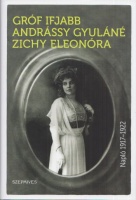 Andrássy Gyuláné Zichy Eleonóra, Gróf Ifjabb : Napló 1917-1922