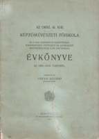 Az Orsz. M. Kir. Kir. Képzőművészeti Főiskola évkönyve - Az 1909-1910. tanévről.