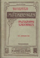 Lechner, R. (Hrsg.) : Wiener Mitteilungen photographischen Inhalts. XIX. Jahrgang. 1914.