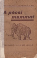 Rihmer László, Granasztói : A pécsi (pécsbányatelepi) mammut (dedikált)