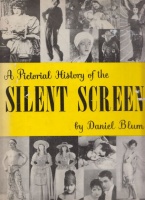 Blum, Daniel : A Pictorial History of the Silent Screen