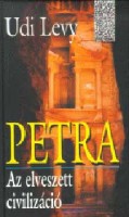 Levy, Udi : Petra - Az elveszett civilizáció