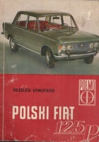 Polski Fiat 125P - Kezelési útmutató