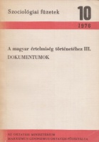 A magyar értelmiség történetéhez III. - Dokumentumok  /Értelmiség és középosztály a két világháború között/