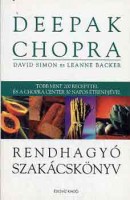 Chopra, Deepak : Rendhagyó szakácskönyv
