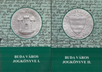 Blazovich László - Schmidt József (közreadja) : Buda város jogkönyve I-II.
