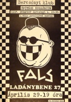 Rádi [Sándor] (graf.) : FALS;  Ladánybene 27 [koncert] - Bercsényi Klub, 1989.