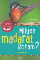 Haag, Holger : Milyen madarat láttam? - 85 madárfaj