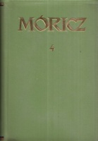 Móricz Zsigmond   : Móricz Zsigmond regényei és elbeszélései 4. kötet. - Regények 1924-1928.