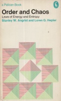 Angrist, Stanley W. - Hepler, Loren G : Order And Chaos - Laws Of Energy And Entropy