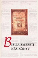 Pecsuk Ottó (szerk.) : Bibliaismereti kézikönyv