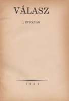 VÁLASZ. 1934. I. évf. Szerk. Fülep Lajos, Gulyás Pál, Németh László. Teljes.