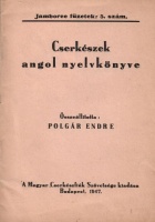 Polgár Endre (összeáll.) : Cserkészek angol nyelvkönyve